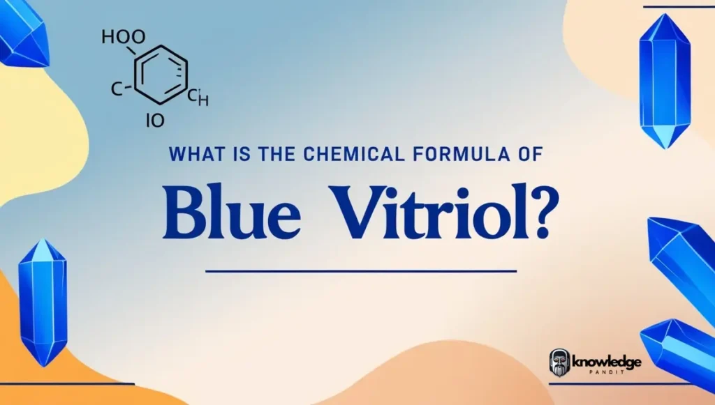 What is the Chemical Formula of Blue Vitriol?