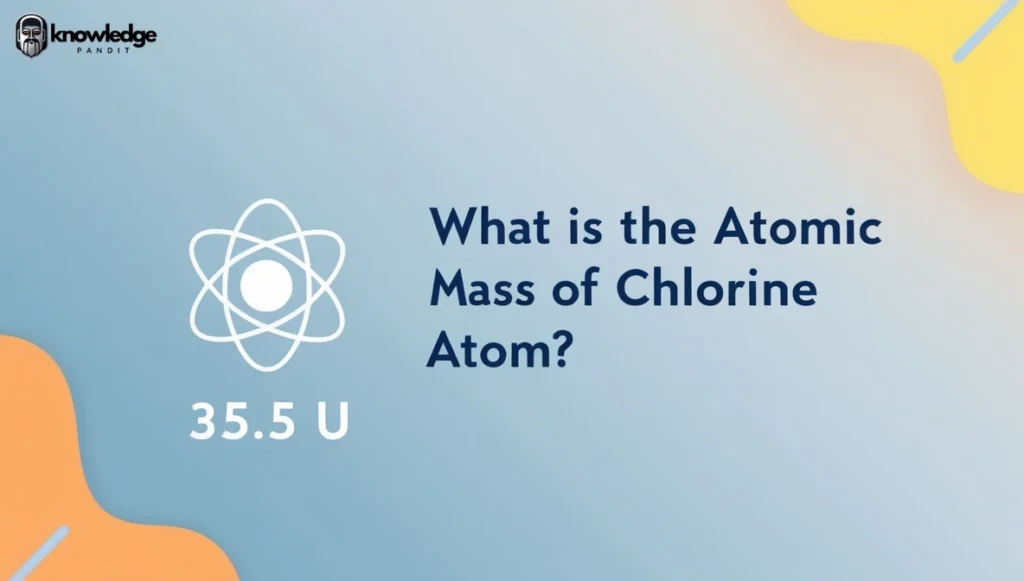 What is the Atomic Mass of a Chlorine Atom